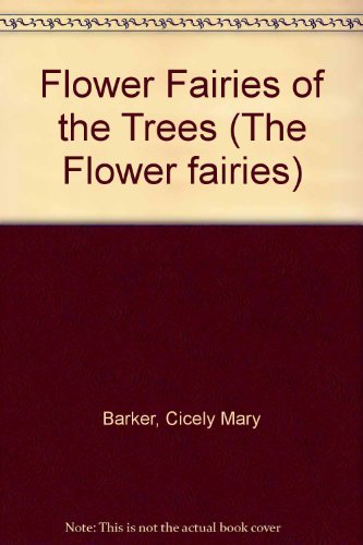 Flower Fairies of the Trees 0216921546 Book Cover