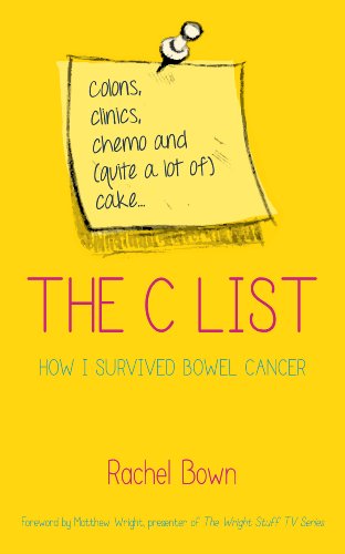 The C-list: Chemotherapy, Clinics and Colostomy Bags: How I Survived Colon Cancer
