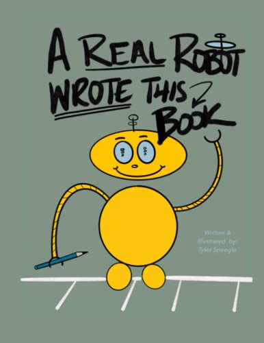  A Real Robot Wrote This Book