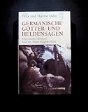 Germanische Götter und Heldensagen: Vorw. v. Hans-Jürgen Hube - Felix Dahn Vorwort: Hans-Jürgen Hube 
