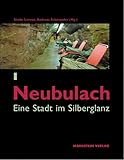 neubulach  Neubulach: Eine Stadt im Silberglanz (Gemeinde im Wandel)