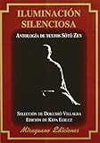 Iluminación silenciosa: Antología de textos Soto Zen (Textos de la Tradición Zen)