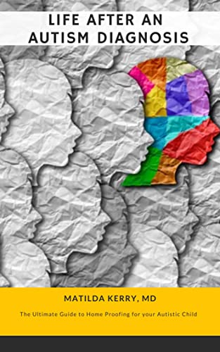 Life After an Autism Diagnosis: The Ultimate Guide to Home Proofing for your Autistic Child