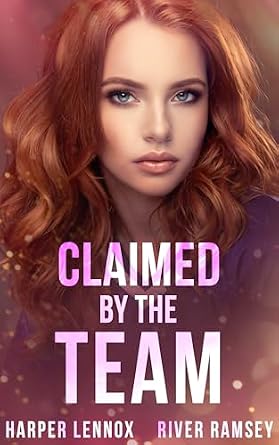 Claimed by the Team by Harper Lennox and River Ramsey, an omega verse book cover depicting a red haired light skinned woman looking forward.