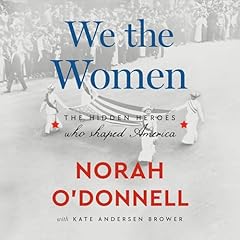 We the Women Audiolibro Por Norah O'Donnell, Kate Andersen Brower arte de portada
