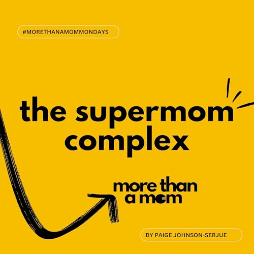 how to break free from the supermom complex 🦸🏽♀️