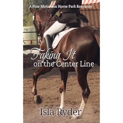 Faking It on the Center Line: A Pine Mountain Horse Park Romance