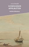 Schweigende Apfelblüten: Gedichte, Reflexionen (Thuringi Verlag) - Arno Schmidt 