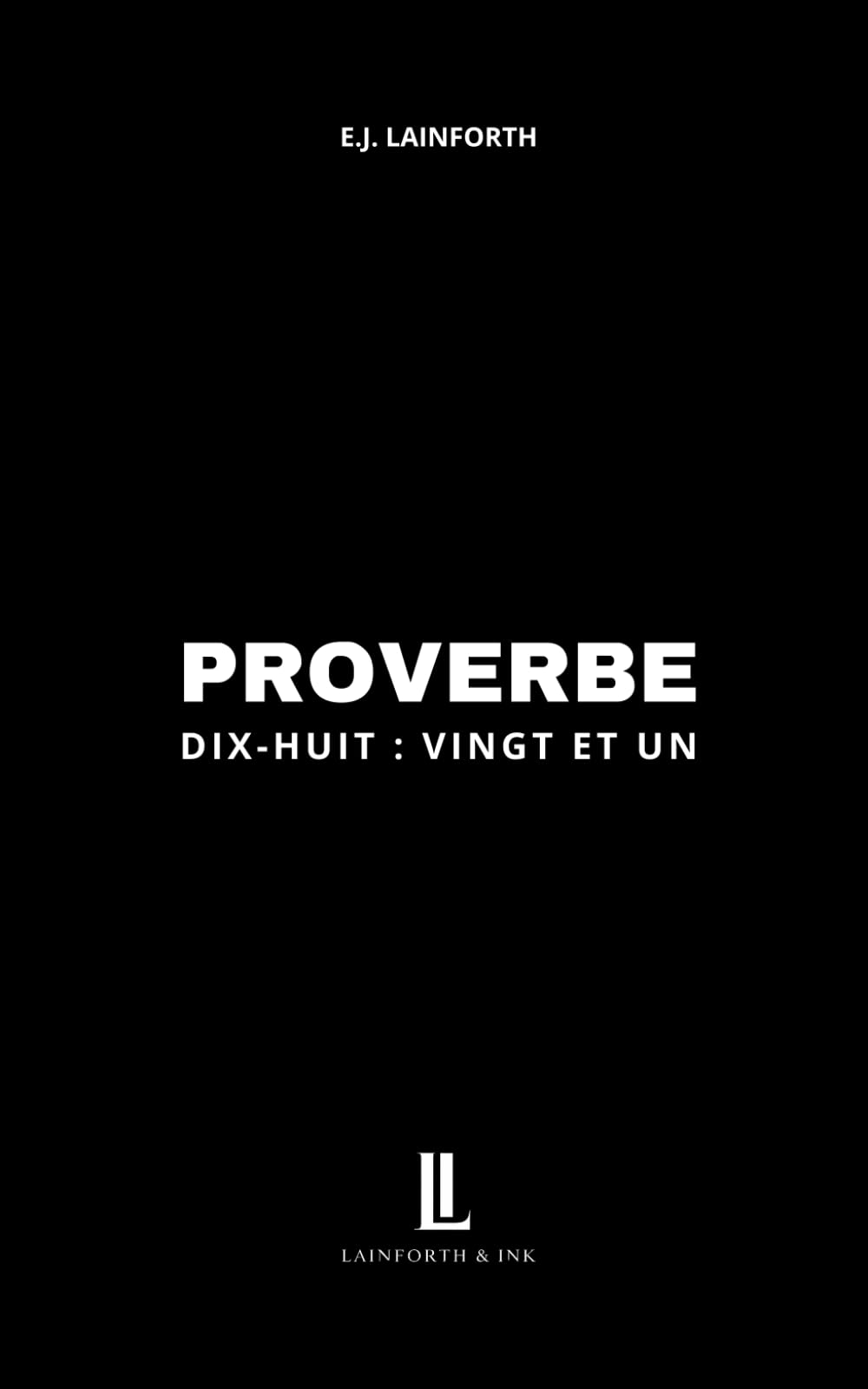 Proverbe dix-huit : vingt-et-un