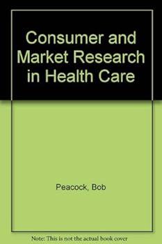 Hardcover Consumer and Market Research in Health Care Book