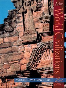 World Civilizations, Volume II: Since 1500: Adler, Philip J.: 9780534569099: Amazon.com: Books