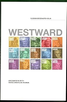 Pamphlet Westward : Encounters with Swiss American Women Book