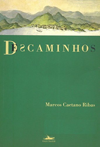Descaminhos: Estórias do Caminho do Ouro / Paraty