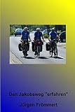 Den Jakobsweg erfahren: Drei Freunde mit dem Fahrrad von Lingen-Biene nach Santiago de Compostela