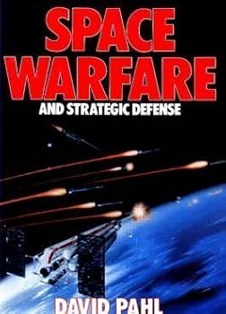 Hardcover SPACE WARFARE AND THE STRATEGIC DEFENSE Book