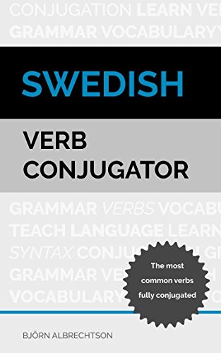Swedish Verb Conjugator: The most common verbs fully conjugated