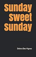 Sunday Sweet Sunday 1096128020 Book Cover