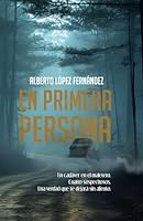 En primera persona (Spanish Edition) B0D6YJDCQB Book Cover