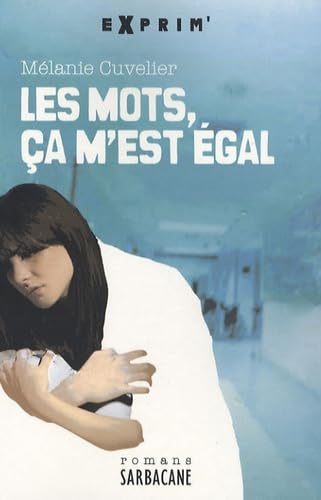 Les mots, ça m'est égal