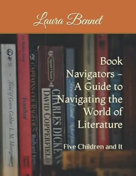 Paperback Book Navigators - A Guide to Navigating the World of Literature: Five Children and It Book