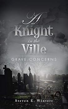 Paperback A Knight in the Ville: Grave Concerns Book