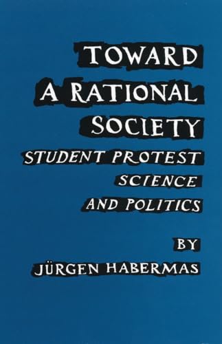 Toward a Rational Society: Student Protest, Science, and Politics