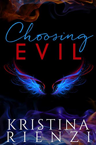 Choosing Evil (Ensouled Series Book 1) by [Kristina Rienzi]