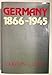 Germany, 1866-1945 (Oxford History of Modern Europe)