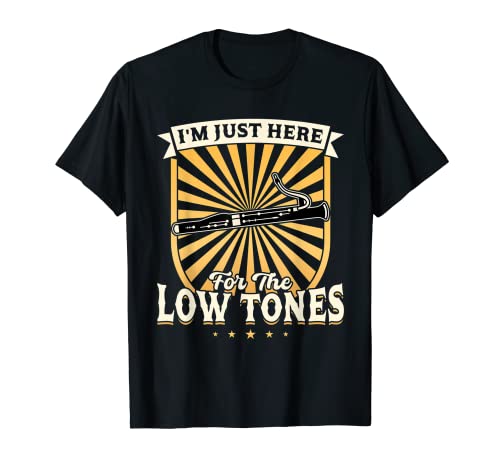 I'm Just Here For The Low Tones - Bassoon Camiseta