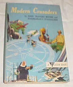 Hardcover Modern Crusaders (A Vision Book) by John Travers Moore & Rosemarian V. Staudacher Hardback 1957 Book
