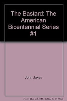 Paperback The Bastard: The American Bicentennial Series #1 Book