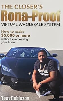 Paperback The Closer's Rona-Proof Wholesale System: How to Make $5,000 Or More Without Ever Leaving Your Home Book