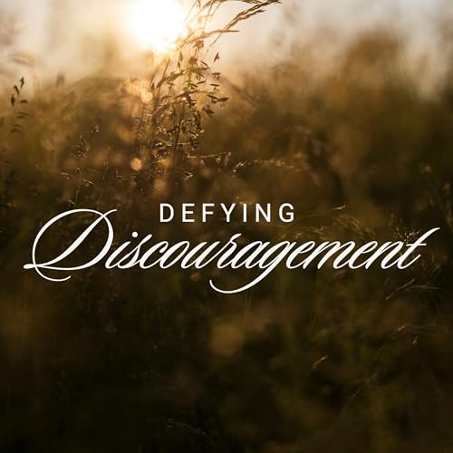 Defying Discouragement, Ep. 1
