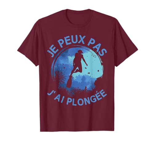 Cadeau De Plongée Je Peux Pas J'ai Plongée T-Shirt