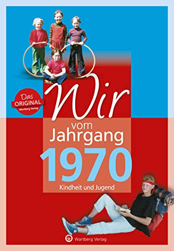 Télécharger Wir vom Jahrgang 1970: Kindheit und Jugend Livre PDF Gratuit
