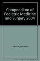 Compendium of Podiatric Medicine and Surgery 2004 1574001019 Book Cover