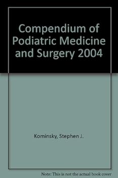Hardcover Compendium of Podiatric Medicine and Surgery 2004 Book