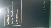 Cases and materials on labor law (University casebook series) 0882770616 Book Cover