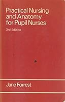 Practical nursing and anatomy for pupil nurses 0713143924 Book Cover