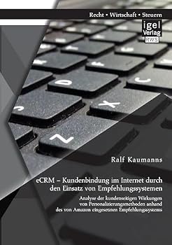 Paperback eCRM - Kundenbindung im Internet durch den Einsatz von Empfehlungssystemen: Analyse der kundenseitigen Wirkungen von Personalisierungsmethoden anhand [German] Book