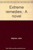 Extreme Remedies B000OUK222 Book Cover