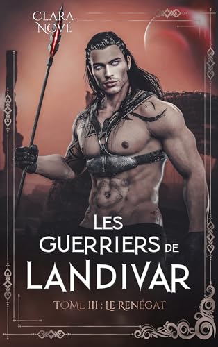 Les Guerriers de Landivar - tome 3, Le Renégat