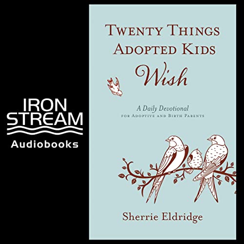 Twenty Things Adopted Kids Wish by Sherrie Eldridge episode artwork