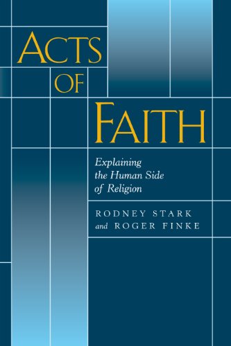 Acts of Faith: Explaining the Human Side of