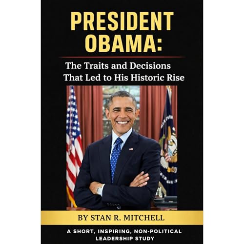 President Obama: a short, inspiring biography of his life. Audiolibro Por Stan R. Mitchell arte de portada