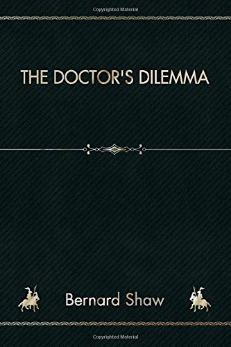 The Doctor's Dilemma 179823968X Book Cover