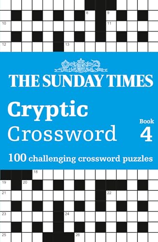 The Sunday Times Cryptic Crossword Book 4: 100 challenging crossword puzzles (Sunday Times Puzzle Books)