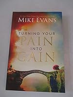 Turning Your Pain to Gain 1629610364 Book Cover