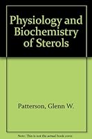 Physiology and Biochemistry of Sterols 0935315381 Book Cover