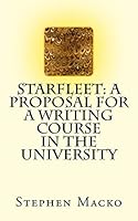 Starfleet: A Proposal for a Writing Course in the University 172977556X Book Cover